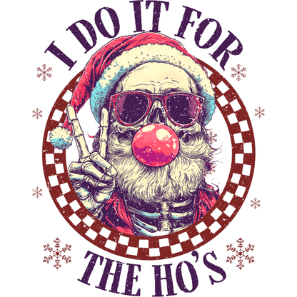 Retro "I Do It for the Ho's" - Ready to Press DTF Design