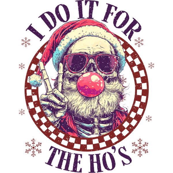 Retro "I Do It for the Ho's" - Ready to Press DTF Design
