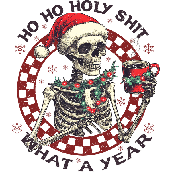 Skeleton "What A Year" - Christmas Ready to Press DTF Design