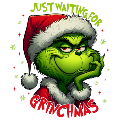 Grinch Just Waiting For Christmas - Ready to Press DTF Design