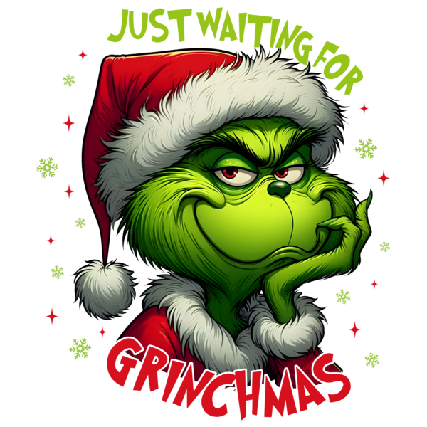 Grinch Just Waiting For Christmas - Ready to Press DTF Design