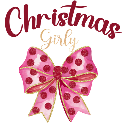 Christmas Girly - Christmas Ready to Press DTF Design