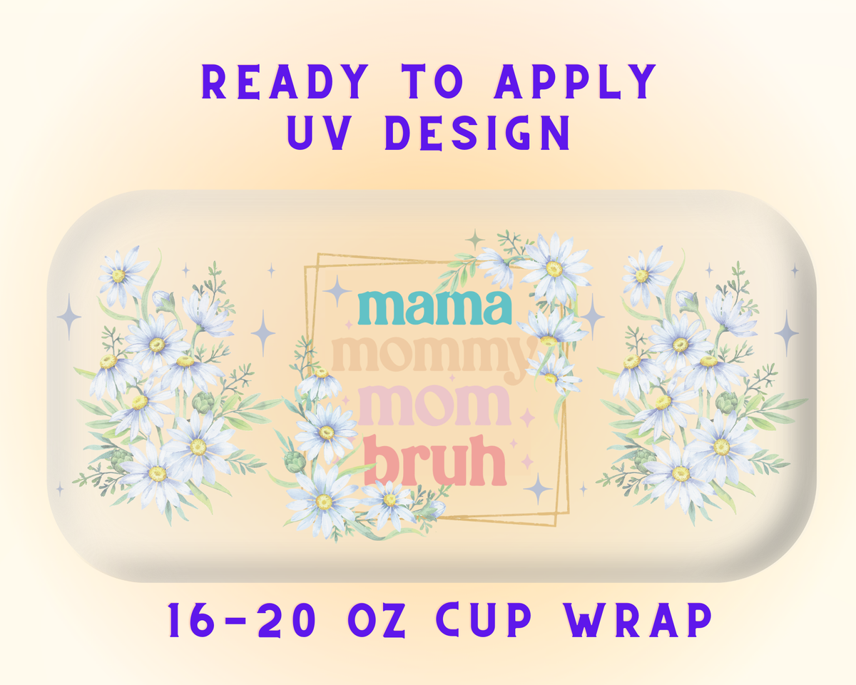 Mom Mode On UV DTF Cup Wrap – Ready to Press UV Design