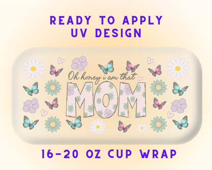 Oh Honey I Am That Mom UV DTF Cup Wrap – Ready to Press UV Design