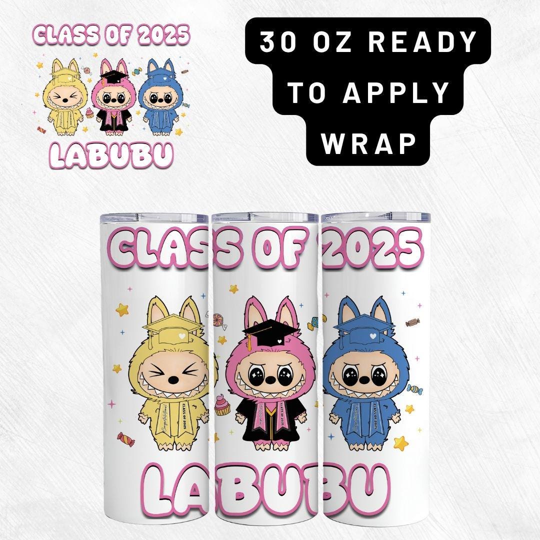 Labubu Class Of 2025 Cup Wrap, Ready to Apply Labubu Cup Wrap, Labubu UV DTF Decal, Labubu Tumbler Wrap, Labubu Gift, Labubu 30 oz Cup Wrap